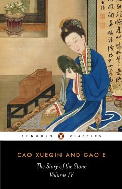 The Story of the Stone, Volume IV: The Debt of Tears, Chapters 81-98 - Cao Xueqin