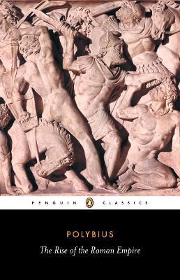 The Rise of the Roman Empire - Polybius
