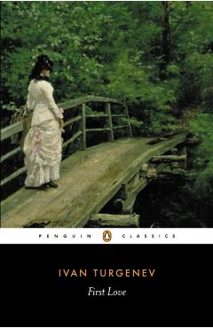 First Love - Ivan Sergeevich Turgenev
