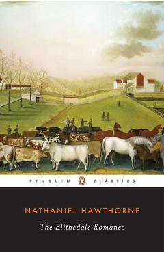 The Blithedale Romance - Nathaniel Hawthorne