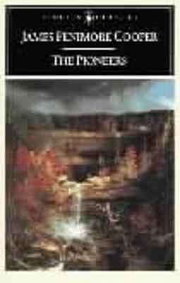 The Pioneers - James Fenimore Cooper