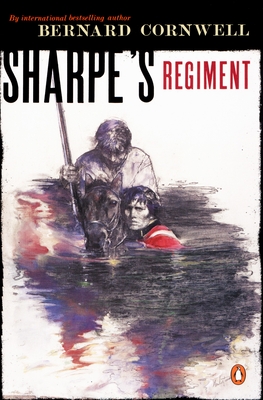 Sharpe's Regiment: Richard Sharpe and the Invasion of France, June to November 1813 - Bernard Cornwell