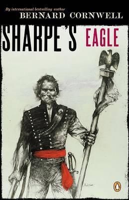 Sharpe's Eagle: Richard Sharpe and the Talavera Campaign July 1809 - Bernard Cornwell