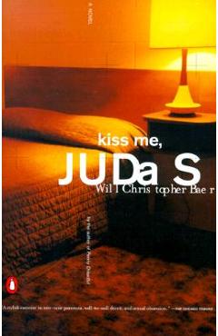 Coperta cărții 'Kiss Me, Judas - Will Christopher Baer'