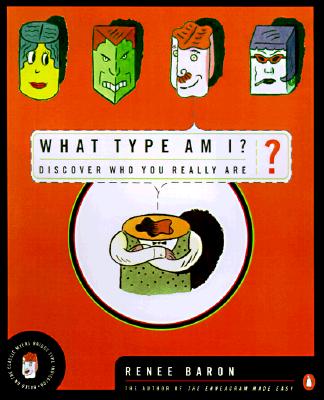 What Type Am I?: The Myers-Brigg Type Indication Made Easy - Renee Baron