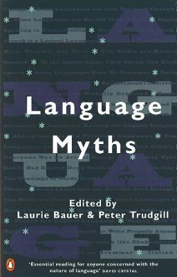 Language Myths - Laurie Bauer