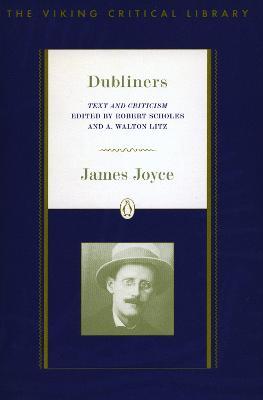 Dubliners: Text and Criticism; Revised Edition - James Joyce