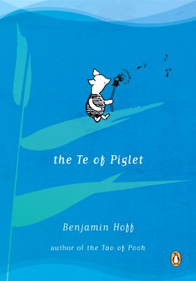 The Te of Piglet - Benjamin Hoff