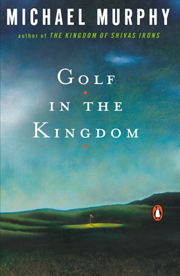 Golf in the Kingdom - Michael Murphy