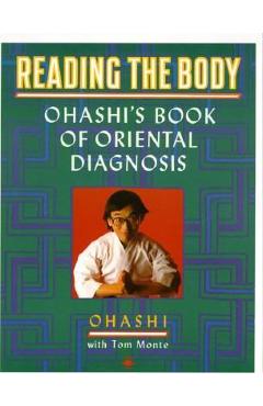 Poza produsului Reading the Body: Ohashi's Book of Oriental Diagnosis - Wataru Ohashi