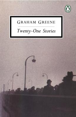 Twenty-One Stories - Graham Greene