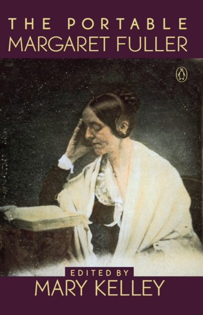 The Portable Margaret Fuller - Margaret Fuller