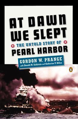 At Dawn We Slept: The Untold Story of Pearl Harbor - Gordon W. Prange