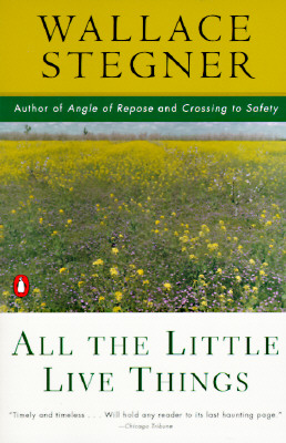 All the Little Live Things - Wallace Stegner