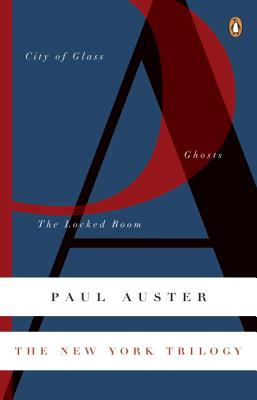 The New York Trilogy: City of Glass/Ghosts/The Locked Room - Paul Auster
