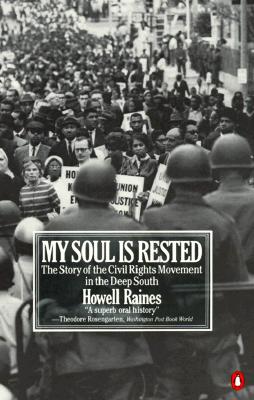My Soul Is Rested: Movement Days in the Deep South Remembered - Howell Raines