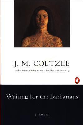 Waiting for the Barbarians - J. M. Coetzee