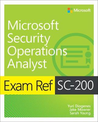 Exam Ref SC-200 Microsoft Security Operations Analyst - Yuri Diogenes