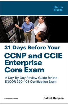 Coperta cărții '31 Days Before Your CCNP and CCIE Enterprise Core Exam - Patrick Gargano'