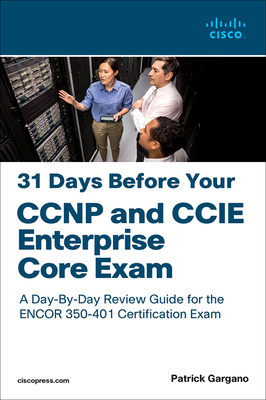 Coperta cărții '31 Days Before Your CCNP and CCIE Enterprise Core Exam - Patrick Gargano'