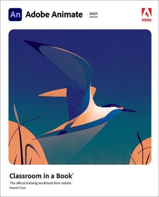 Adobe Animate Classroom in a Book (2021 Release) - Russell Chun
