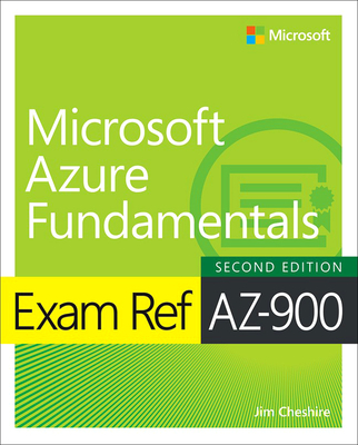 Exam Ref Az-900 Microsoft Azure Fundamentals - Jim Cheshire