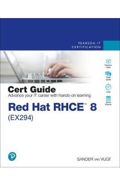 Coperta cărții 'Red Hat Rhce 8 (Ex294) Cert Guide - Sander Van Vugt'