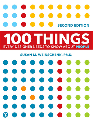 100 Things Every Designer Needs to Know about People - Susan Weinschenk