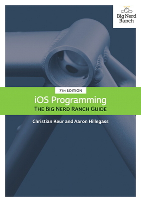 IOS Programming: The Big Nerd Ranch Guide - Christian Keur