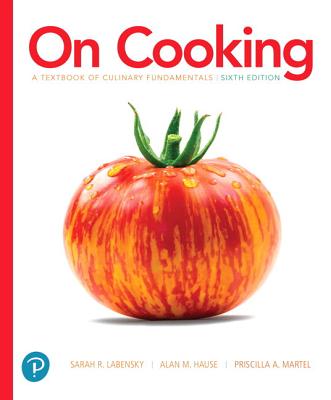 On Cooking: A Textbook of Culinary Fundamentals - Sarah Labensky