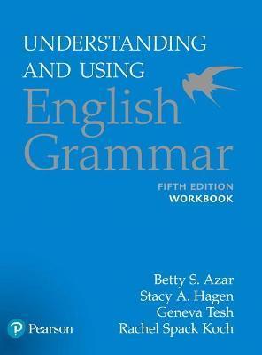 Understanding and Using English Grammar, Workbook - Betty Azar