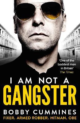 I Am Not a Gangster - Bobby Cummines
