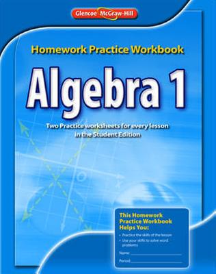 Algebra 1 Homework Practice Workbook - Mcgraw-hill Education