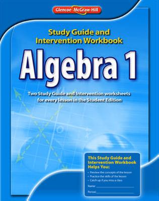 Algebra 1 Study Guide and Intervention Workbook - Mcgraw-hill Education