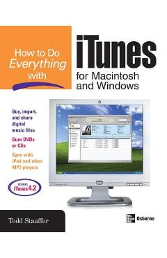 Coperta cărții 'How to Do Everything with iTunes for Macintosh and Windows - Todd Stauffer'