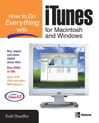 Coperta cărții 'How to Do Everything with iTunes for Macintosh and Windows - Todd Stauffer'