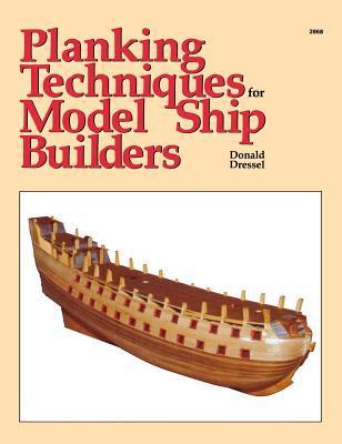 Planking Techniques for Model Ship Builders - Dressel