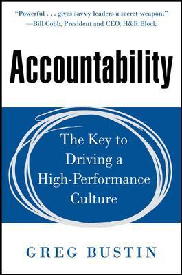 Accountability: The Key to Driving a High-Performance Culture - Greg Bustin