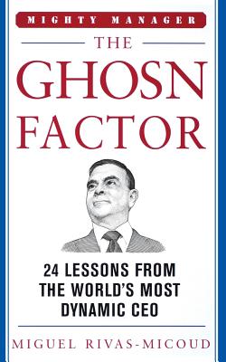 The Ghosn Factor - Miguel Rivas-micoud