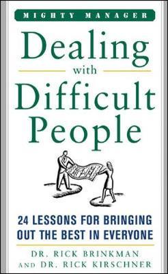 Dealing with Difficult People - Rick Kirschner