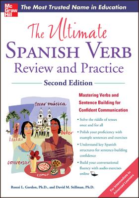 The Ultimate Spanish Verb Review and Practice, Second Edition - Ronni L. Gordon