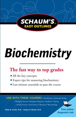 Schaum's Easy Outline of Biochemistry - Philip W. Kuchel