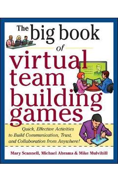 Coperta cărții 'The Big Book of Virtual Team-Building Games: Quick, Effective Activities to Build Communication, Trust, and'