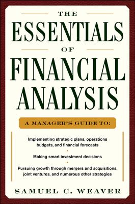 The Essentials of Financial Analysis - Samuel Weaver