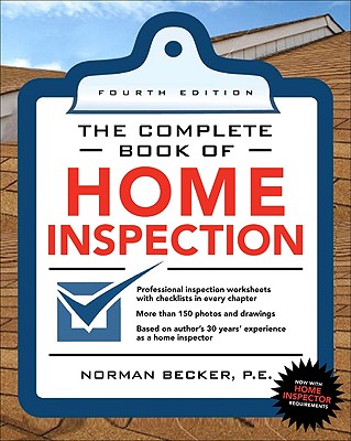 Complete Book of Home Inspection 4/E - Norman Becker