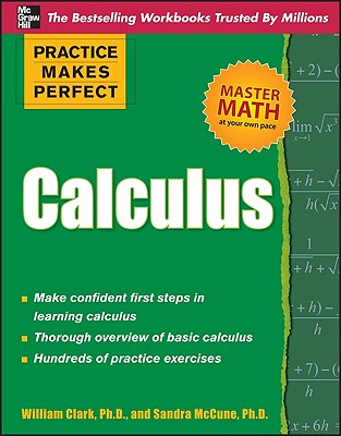 Practice Makes Perfect Calculus - William D. Clark