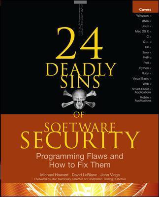 24 Deadly Sins of Software Security: Programming Flaws and How to Fix Them - John Viega