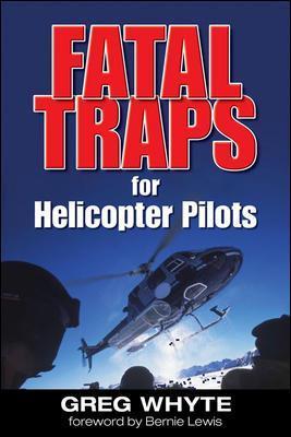 Fatal Traps for Helicopter Pilots - Greg Whyte