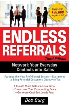 Endless Referrals, Third Edition - Bob Burg