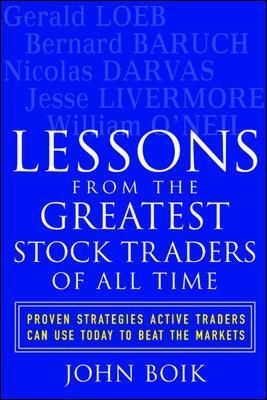 Lessons from the Greatest Stock Traders of All Time - John Boik